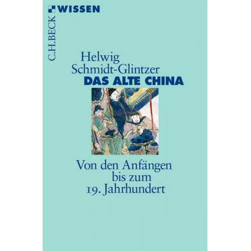 Helwig Schmidt-Glintzer - Das alte China