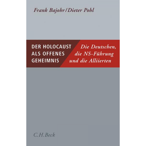 Frank Bajohr & Dieter Pohl - Der Holocaust als offenes Geheimnis