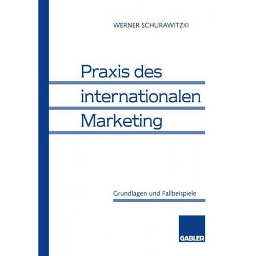 Werner Schurawitzki - Praxis des internationalen Marketing