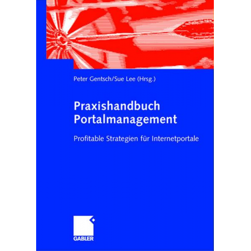 Peter Gentsch & Sue Lee - Praxishandbuch Portalmanagement