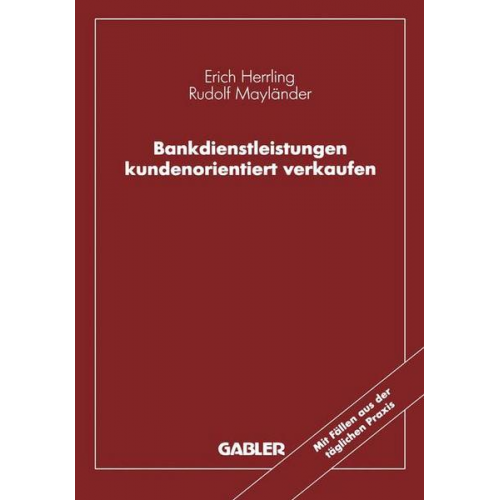 Erich Herrling & Rudolf Mayländer - Bankdienstleistungen kundenorientiert verkaufen