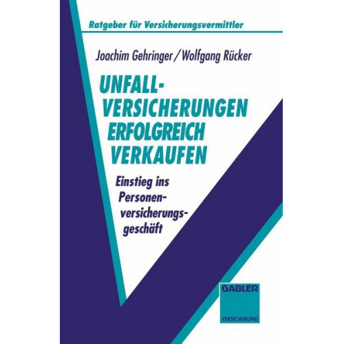 Joachim Gehringer & Wolfgang Rücker - Unfallversicherungen erfolgreich verkaufen