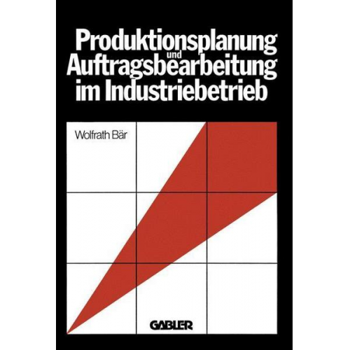 Wolfrath Bär - Produktionsplanung und Auftragsbearbeitung im Industriebetrieb