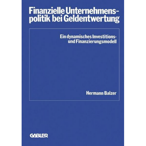 Hermann Balzer - Finanzielle Unternehmenspolitik bei Geldentwertung