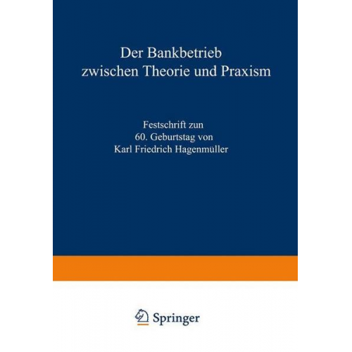 Karl Friedrich Büschgen & Joachim Süchting & Karl Friedrich Hagenmüller - Der Bankbetrieb zwischen Theorie und Praxis