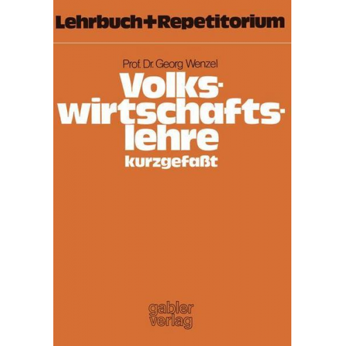 Georg Wenzel - Volkswirtschaftslehre — kurzgefaßt