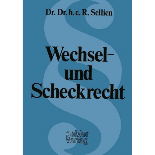 Reinhold Sellien - Wechsel- und Scheckrecht