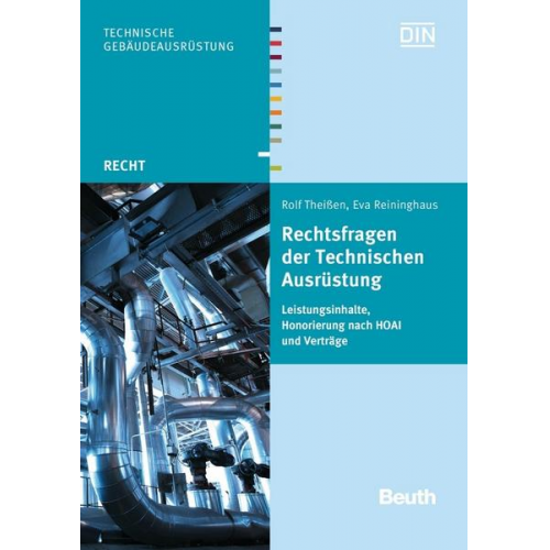 Eva Reininghaus & Rolf Theissen - Rechtsfragen der Technischen Ausrüstung