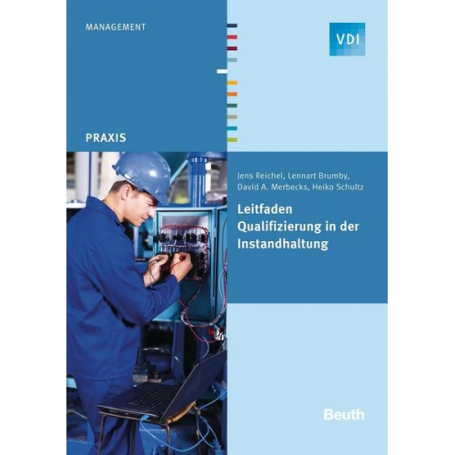 Lennart Brumby & David A. Merbecks & Jens Reichel & Heiko Schultz - Leitfaden Qualifizierung in der Instandhaltung