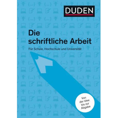 Jürg Niederhauser - Duden Ratgeber – Die schriftliche Arbeit