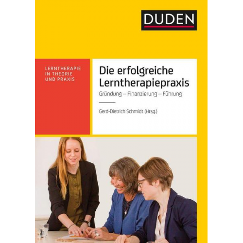 Doris Friedrich & Lorenz Huck & Eva Jurkewitz & Laura Maria Schmidt & Gerd-Dietrich Schmidt - Die erfolgreiche Lerntherapiepraxis