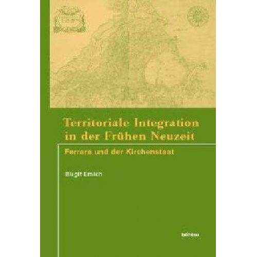 Birgit Emich - Territoriale Integration in der Frühen Neuzeit