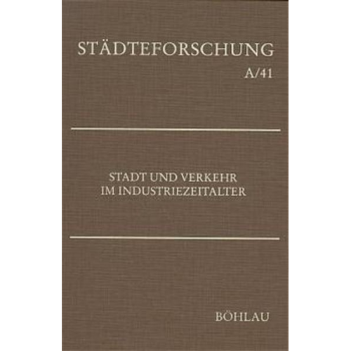 Horst Matzerath - Stadt und Verkehr im Industriezeitalter