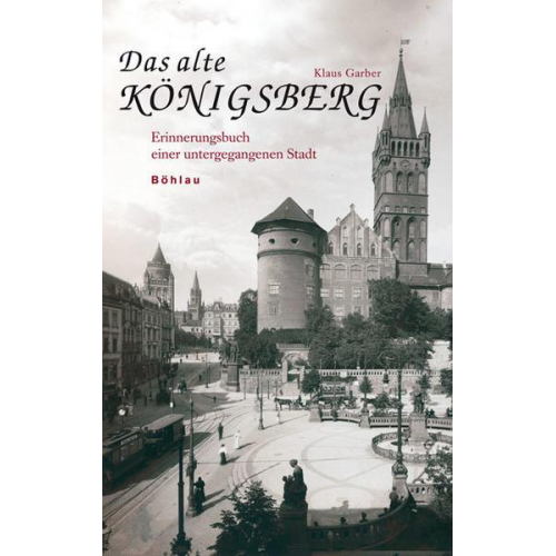 Klaus Garber - Das alte Königsberg