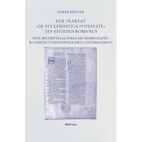 Elmar Krüger - Der Traktat »De ecclesiastica potestate« des Aegidius Romanus
