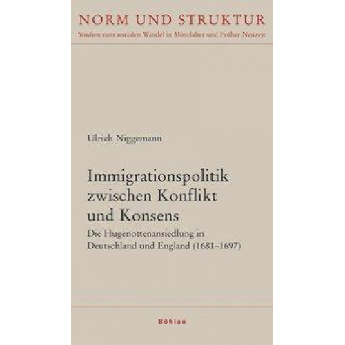 Ulrich Niggemann - Immigrationspolitik zwischen Konflikt und Konsens