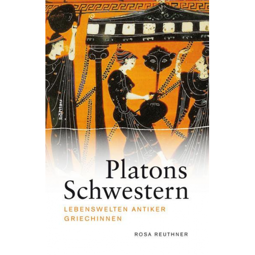 Rosa Reuthner - Platons Schwestern