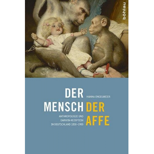 Hanna Engelmeier - Der Mensch, der Affe