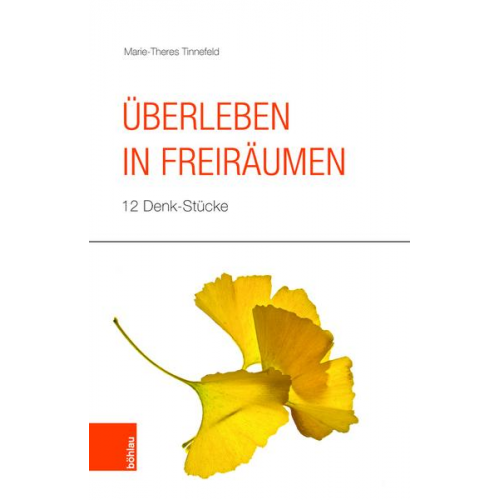 Marie-Theres Tinnefeld - Überleben in Freiräumen