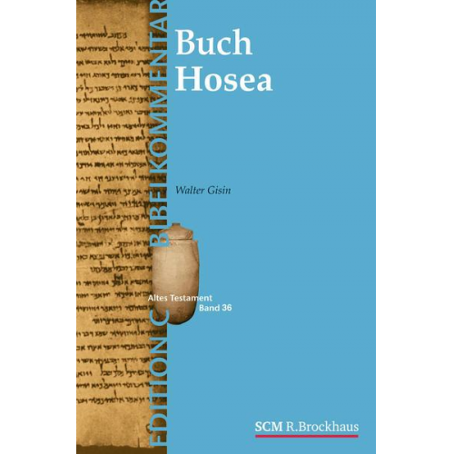 Walter Gisin - Das Buch Hosea (Edition C/AT/Band 37)