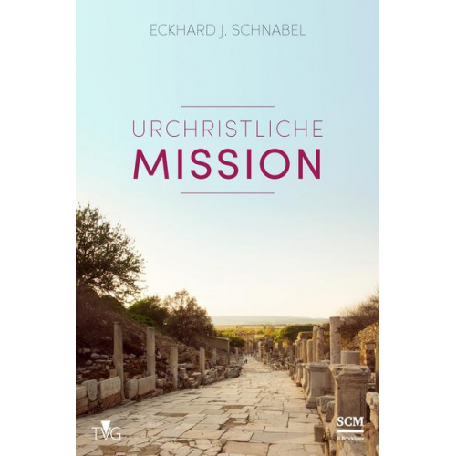 Eckhard J. Schnabel - Urchristliche Mission