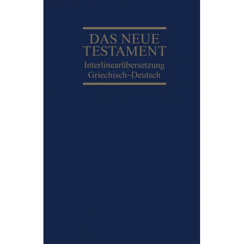 Interlinearübersetzung Neues Testament, griechisch-deutsch