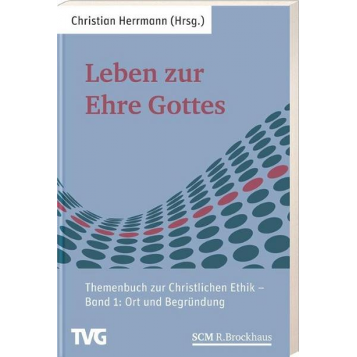 Leben zur Ehre Gottes - Band 1