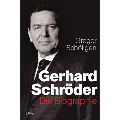 Gregor Schöllgen - Gerhard Schröder