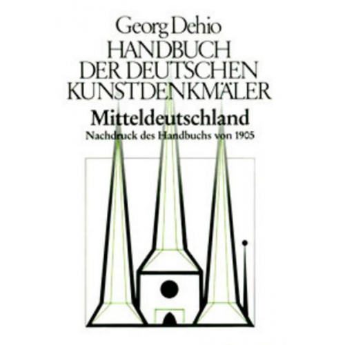 Georg Dehio - Mitteldeutschland. Handbuch der Deutschen Kunstdenkmäler 1