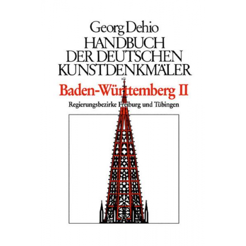 Georg Dehio - Georg Dehio: Dehio - Handbuch der deutschen Kunstdenkmäler / Dehio - Handbuch der deutschen Kunstdenkmäler / Baden-Württemberg Bd. 1