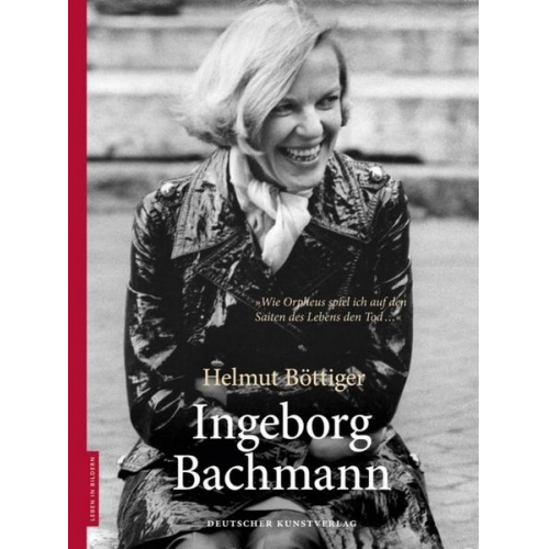 Helmut Böttiger - Ingeborg Bachmann