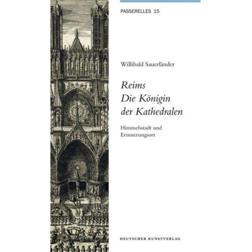 Willibald Sauerländer - Reims. Die Königin der Kathedralen