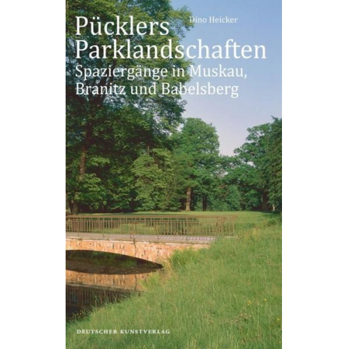 Dino Heicker - Pücklers Parklandschaften