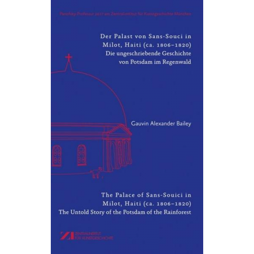 Gauvin Bailey - Der Palast von Sans-Souci in Milot, Haiti / The Palace of Sans-Souci in Milot, Haiti