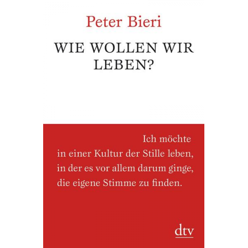 Peter Bieri - Wie wollen wir leben?