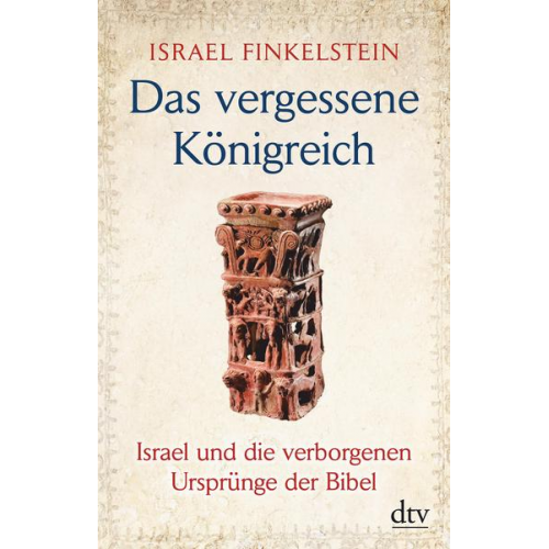 Israel Finkelstein - Das vergessene Königreich