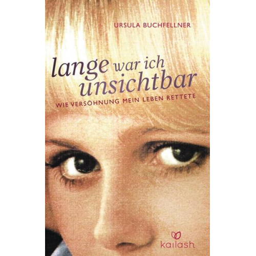 Ursula Buchfellner - Lange war ich unsichtbar