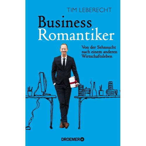 Tim Leberecht - Business-Romantiker