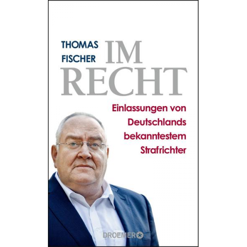 Thomas Fischer - Im Recht