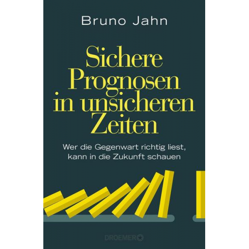 Bruno Jahn - Sichere Prognosen in unsicheren Zeiten