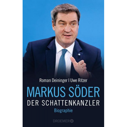 Roman Deininger & Uwe Ritzer - Markus Söder - Der Schattenkanzler