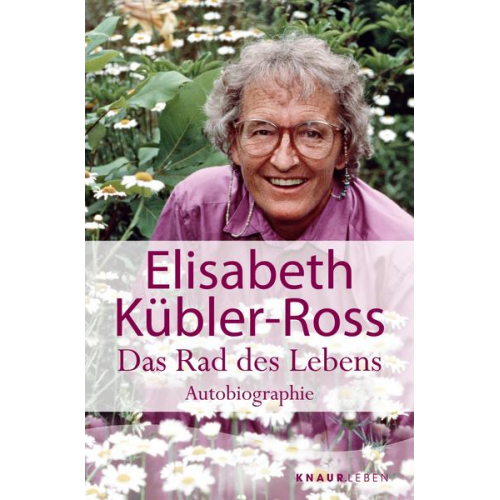 Elisabeth Kübler-Ross - Das Rad des Lebens