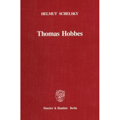 Helmut Schelsky - Thomas Hobbes – Eine politische Lehre.