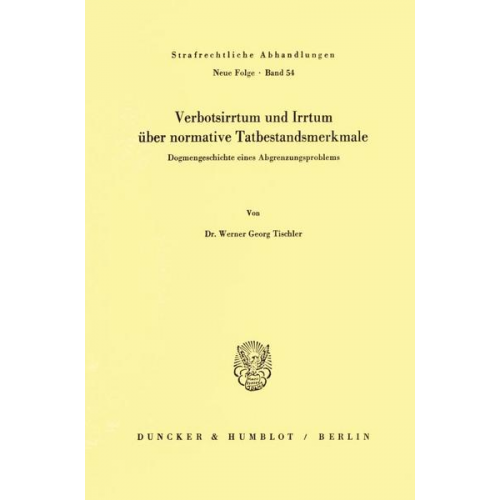 Werner Georg Tischler - Verbotsirrtum und Irrtum über normative Tatbestandsmerkmale.