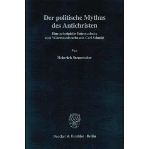 Heinrich Stemeseder - Der politische Mythus des Antichristen.