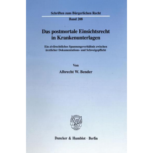 Albrecht W. Bender - Das postmortale Einsichtsrecht in Krankenunterlagen.