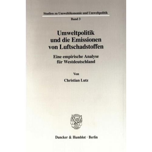 Christian Lutz - Umweltpolitik und die Emissionen von Luftschadstoffen.