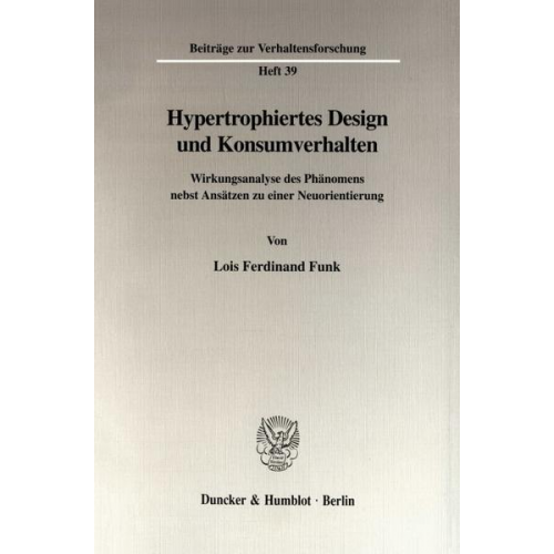 Lois Ferdinand Funk - Hypertrophiertes Design und Konsumverhalten.