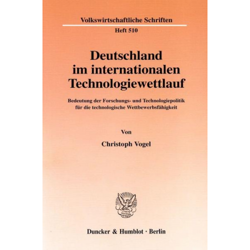 Christoph Vogel - Deutschland im internationalen Technologiewettlauf.