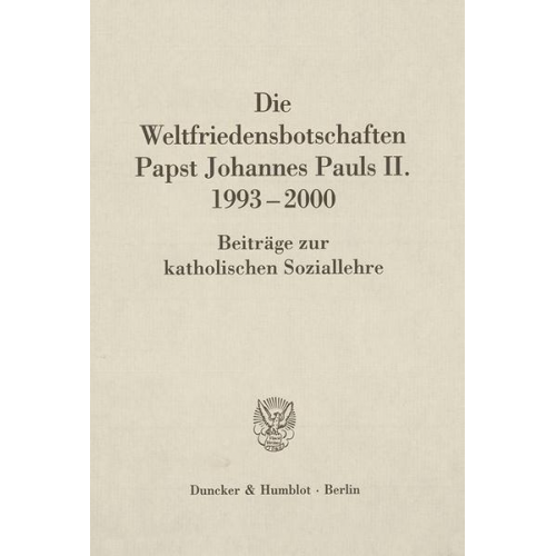 Johannes Paul II. & Karol Wojtyla & Donato Squicciarini - Die Weltfriedensbotschaften Papst Johannes Pauls II. 1993-2000